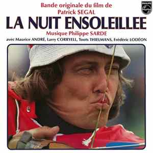 Philippe Sarde - La Nuit Ensoleillée (Bande Originale Du Film De Patrick Segal) FLAC
