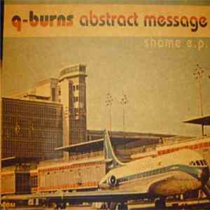 Q-Burns Abstract Message - Shame E.P. FLAC