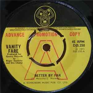 Vanity Fare - Better By Far FLAC