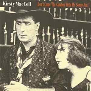 Kirsty MacColl - Don't Come The Cowboy With Me Sonny Jim! FLAC