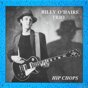 Billy O'Haire Trio - Hip Chops FLAC