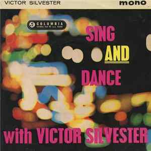Victor Silvester And His Ballroom Orchestra ,Accompanied By The Rita Williams Singers - Sing And Dance With Victor Silvester FLAC