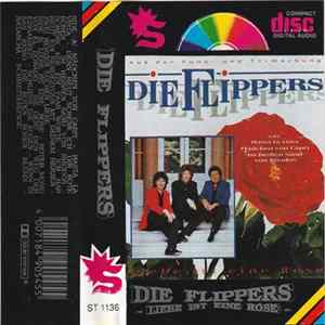 Die Flippers - Liebe Ist Eine Rose FLAC