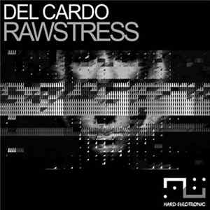 Del Cardo - Rawstress FLAC