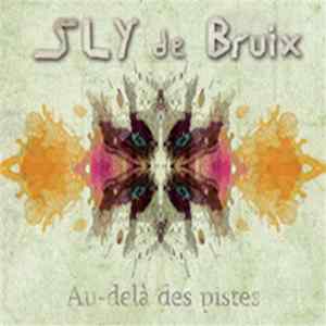 Capitaine Sly de Bruix - Au-delà des pistes FLAC