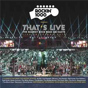 Rockin'1000 - That's Live (The Biggest Rock Band On Earth - Live In Cesena 2016) FLAC