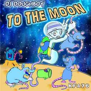 DJ Doughboy - To The Moon FLAC
