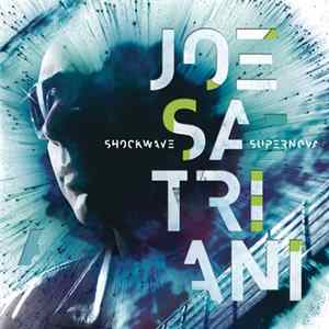 Joe Satriani - Shockwave Supernova FLAC