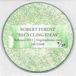 Robert Ferent - Recycling Ideas FLAC