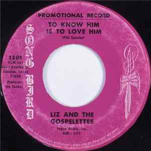 Liz And The Gospelettes - To Know Him Is To Love Him / The Lord's Prayer FLAC