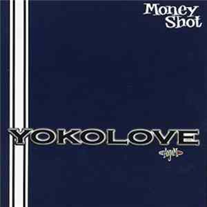 Yoko Love - Money Shot FLAC