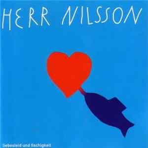 Herr Nilsson - Liebesleid Und Fischigkeit FLAC