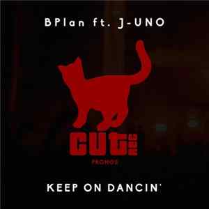 BPlan Feat. J-Uno - Keep On Dancin' FLAC