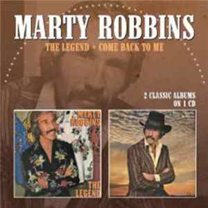 Marty Robbins - The Legend / Come Back To Me FLAC