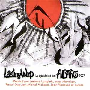 Lasting Weep - Le Spectacle De L'Albatros FLAC