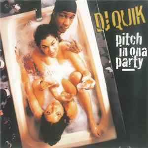 DJ Quik - Pitch In Ona Party FLAC