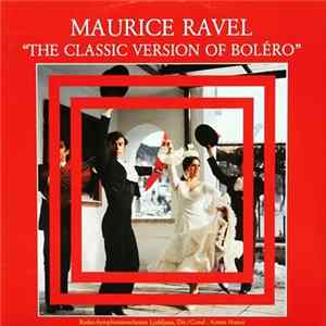 Maurice Ravel - The Classic Version Of Boléro FLAC