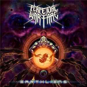 Perpetual Warfare - Earthliens FLAC
