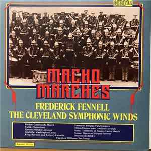 Frederick Fennell, The Cleveland Symphonic Winds - Macho Marches FLAC