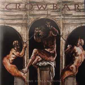 Crowbar - Time Heals Nothing FLAC