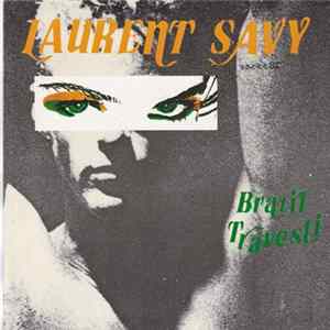 Laurent Savy - Brazil Travesti FLAC