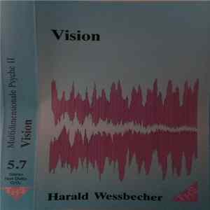 Harald Wessbecher - Vision (5.7 Multidimensionale Psyche II) FLAC