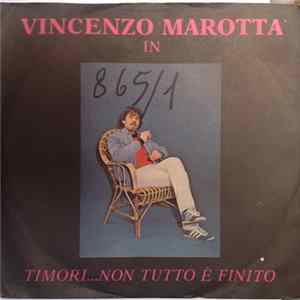 Vincenzo Marotta - Timori...Non Tutto E' Finito FLAC