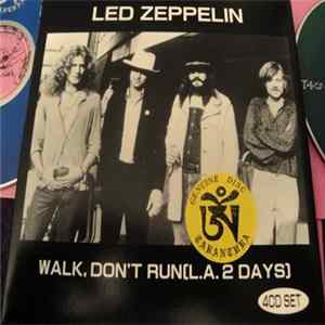 Led Zeppelin - Walk Don't Run (L.A. 2 Days) FLAC