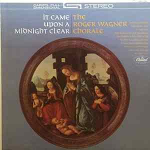 The Roger Wagner Chorale - It Came Upon A Midnight Clear FLAC
