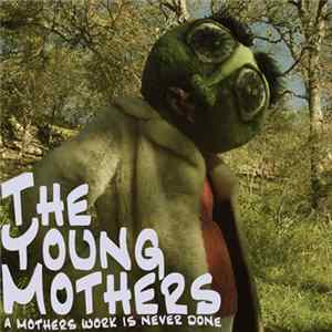 The Young Mothers - A Mothers Work Is Never Done FLAC