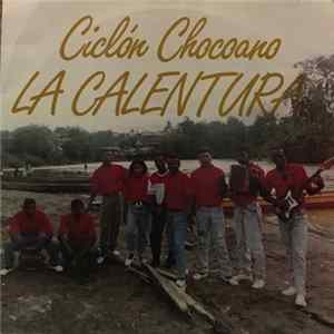 Ciclón Chocoano - La Calentura FLAC