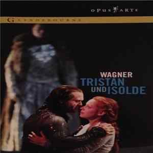 Wagner - Nina Stemme, Robert Gambill, Katarina Karnéus, Bo Skovhus, René Pape, Stephen Gadd , London Philharmonic Orchestra, The Glyndebourne Chorus , Conductor Jiří Bělohlávek , Stage Director Nikolaus Lehnhoff - Tristan und Isolde FLAC