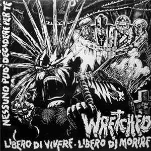 Wretched - Libero Di Vivere - Libero Di Morire FLAC