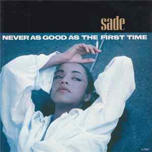 Sade - Never As Good As The First Time FLAC