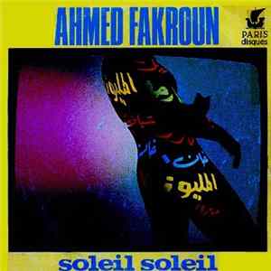 Ahmed Fakroun - Soleil Soleil FLAC