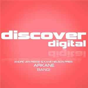 André van Reese & Kane Nelson Pres. Arkane - Bang! FLAC