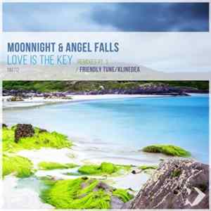 Moonnight & Angel Falls - Love Is The Key (Remixes Pt. 3) FLAC