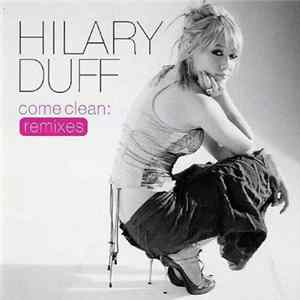 Hilary Duff - Come Clean: Remixes FLAC