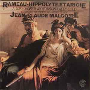 Rameau - Caley, Auger, Watkinson, Moser, Cold, The English Bach Festival Chorus, La Grande Ecurie Et La Chambre Du Roy, Cleobury & Malgoire - Hippolyte Et Aricie FLAC