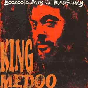 King Medoo - Boozooloufcity Via Bledifunky FLAC