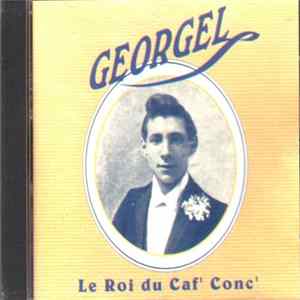 Georgel - Le Roi Du Caf' Conc' FLAC