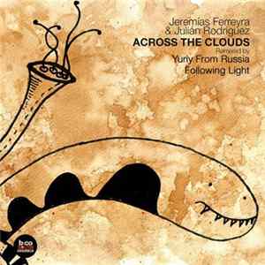 Jeremias Ferreyra & Julian Rodriguez - Across The Clouds FLAC
