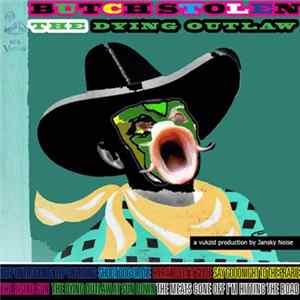 Butch Stolen - The Dying Outlaw FLAC