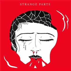 Strange Parts - Oh God, What A Beautiful Time I Spent in the Wild FLAC