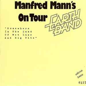 Manfred Mann's Earth Band - Somewhere In The Land Of Wet Lips And Big Tits FLAC