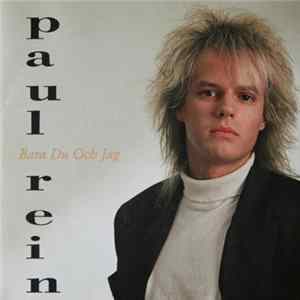 Paul Rein - Bara Du Och Jag FLAC
