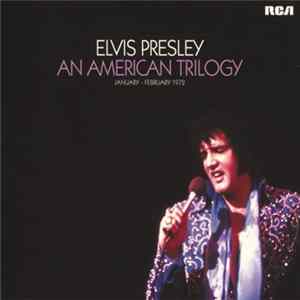 Elvis Presley - An American Trilogy (January - February 1972) FLAC