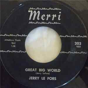 Jerry Le Fors - Great Big World / Don't Let Me Down FLAC