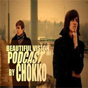 Chokko - Beautiful Vision Podcast 001 FLAC