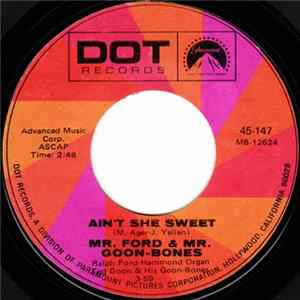Mr. Ford And Mr. Goon-Bones - Ain't She Sweet / The Shiek Of Araby FLAC